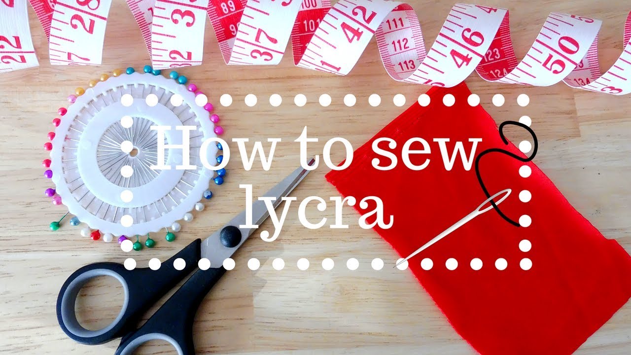Sewing 101 | How to sew lycra / spandex / stretch fabric (UPDATED VERSION)