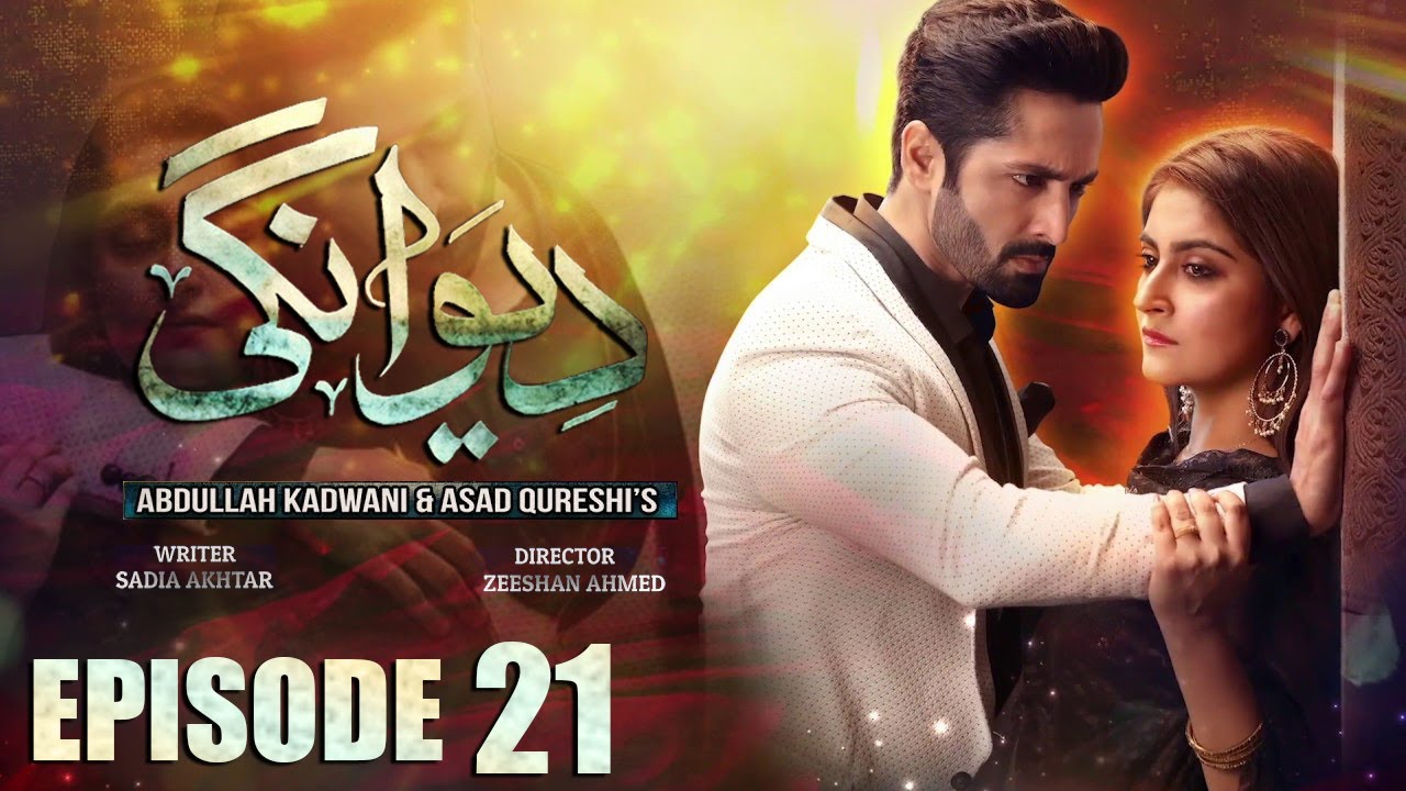 Deewangi | Episode 21 | Danish Taimoor | Hiba Bukhari | दीवानगी