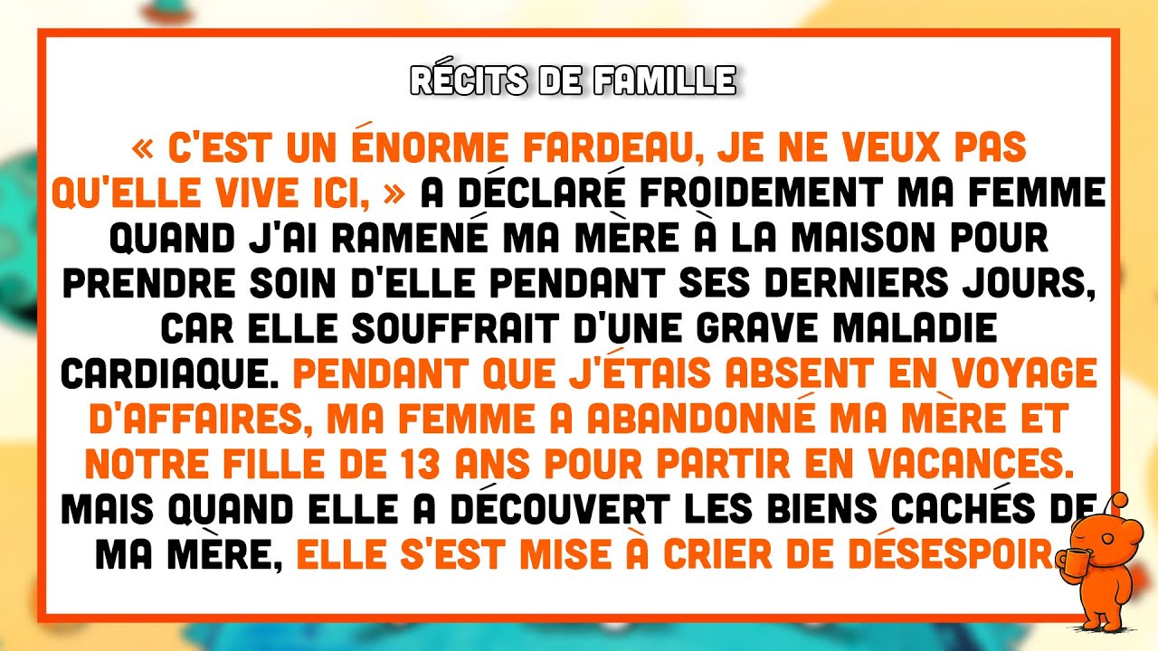 Ma femme a abandonné notre petite fille et ma mère malade et âgée pour partir en vacances...