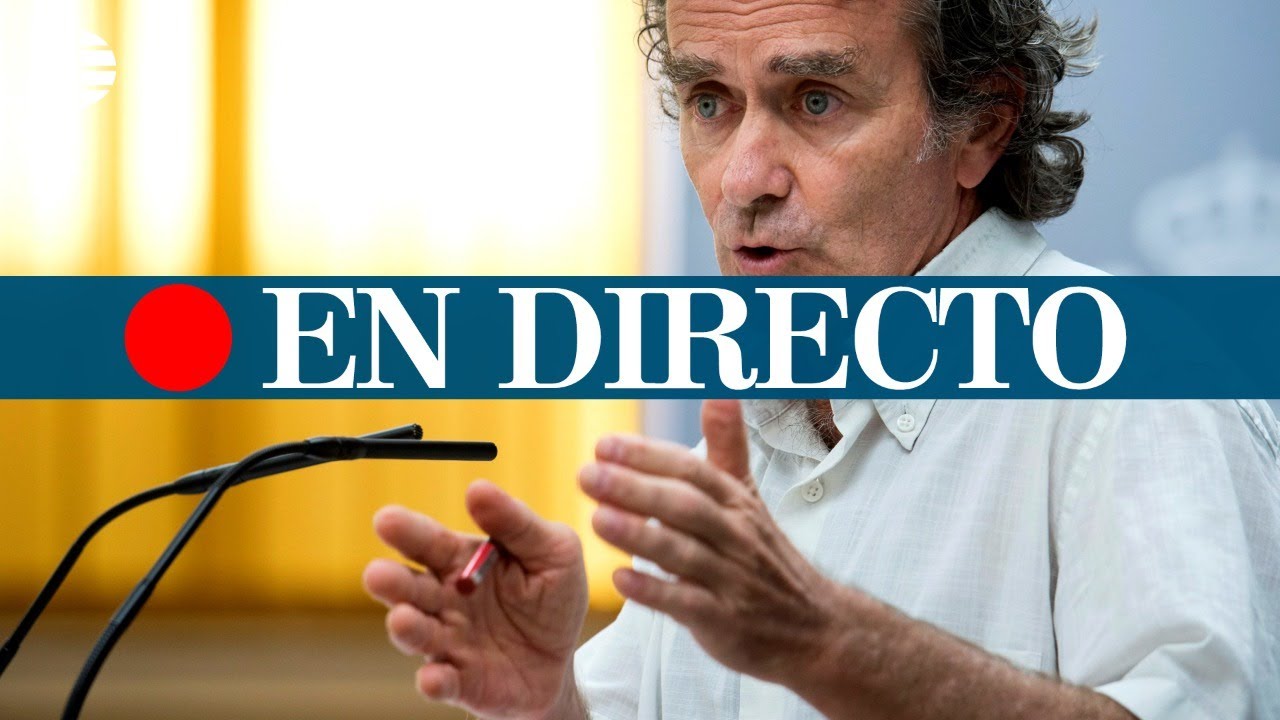 DIRECTO CORONAVIRUS | Fernando Sim&oacute;n anuncia los nuevos datos del Covid en Espa&ntilde;a