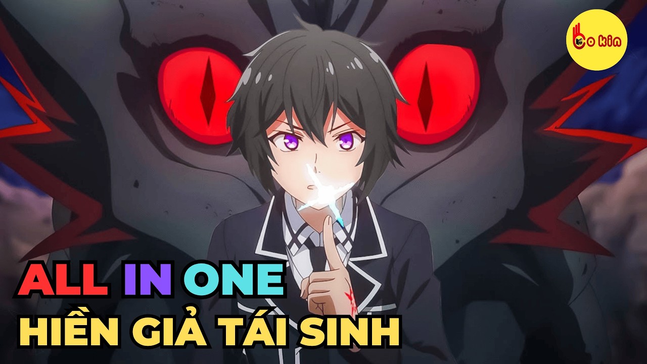 ALL IN ONE | Hiền Giả Mạnh Nhất Tái Sinh Với Dấu Ấn Yếu Nhất Nhưng Lại Vô Địch | Review Anime Hay