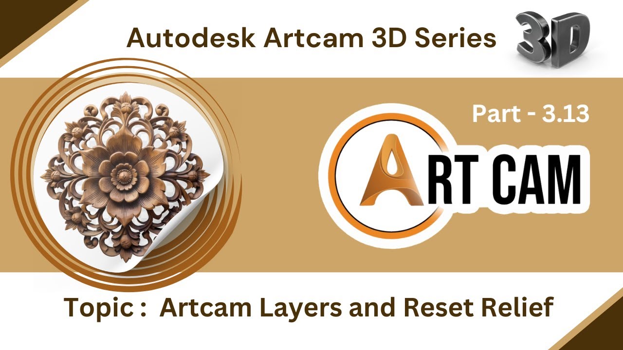 Artcam 3D Tutorial Basic Part 3.13 - Artcam Layers and Reset Relief Techniques | Digital Effect