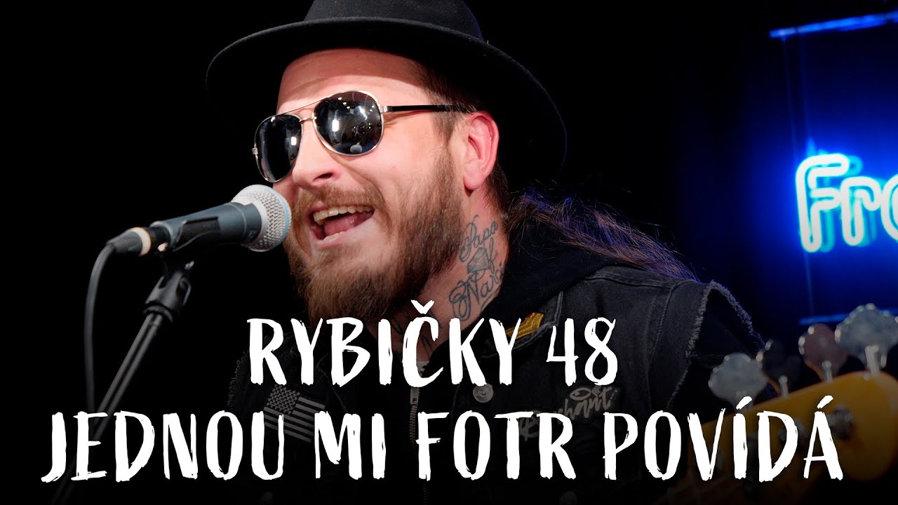 RYBIČKY 48 - Jednou mi fotr povídá (cover) (live @ Frekvence 1)
