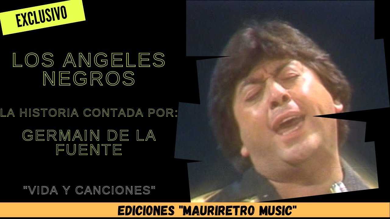 GERMAIN DE LA FUENTE Y SU HISTORIA NO CONTADA CON LOS ANGELES NEGROS
