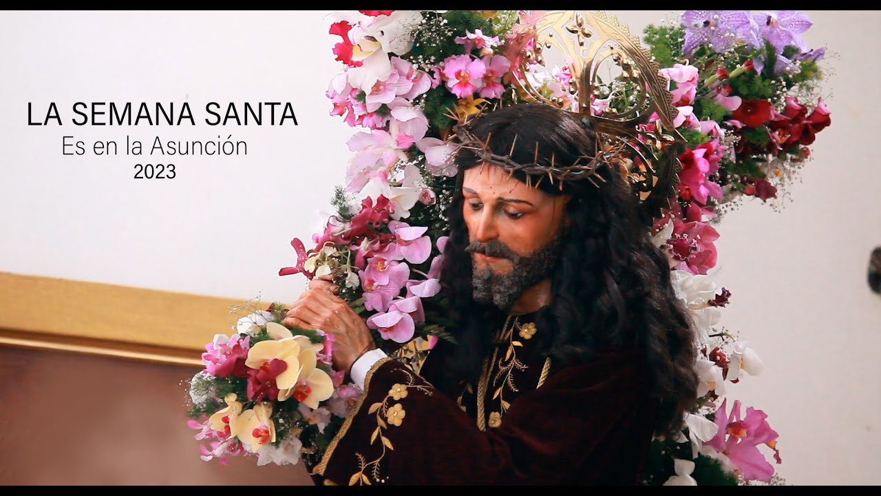 LA SEMANA SANTA ES EN LA ASUNCIÓN
