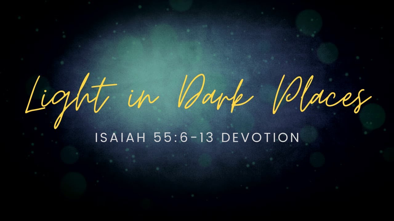 Isaiah 55:6-13 devotion