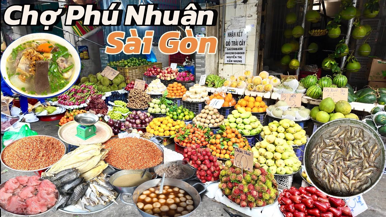 Chợ Phú Nhuận Sài Gòn Nhiều Món Bánh Trái Chè Ngon ,Tôm Khô ,Hủ Tiếu Gà Vui Vẻ Cười | SaigonMarket 