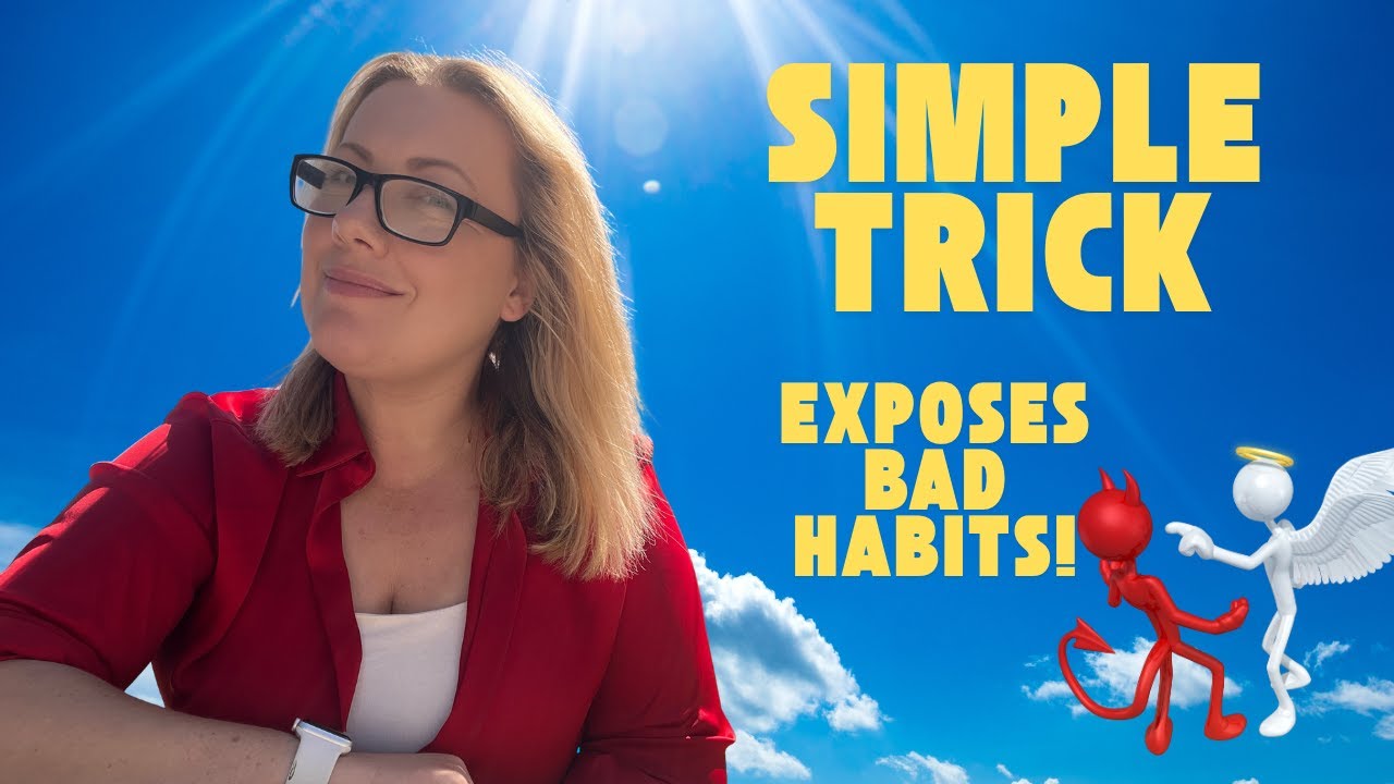 Expose Your Bad Habits Instantly