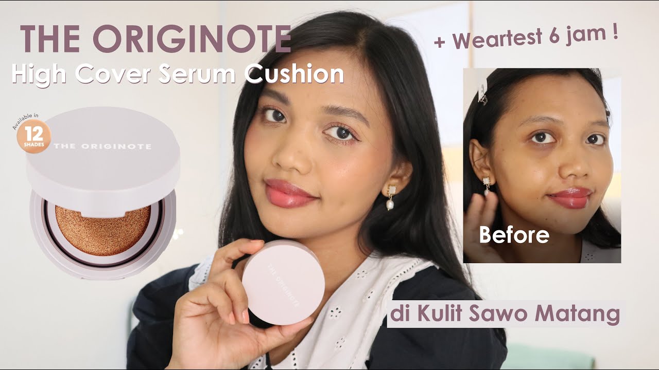 THE ORIGINOTE HIGH COVER SERUM CUSHION di Kulit Sawo Matang Review & Weartest