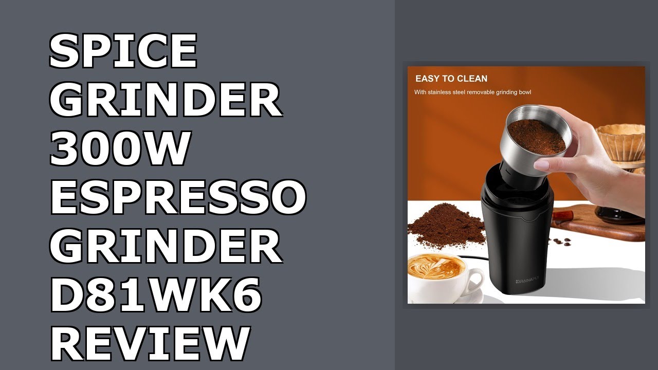 Spice Grinder 300W, Espresso Grinder for Home Use, Stainless Steel Blade and Removable Cup, Review