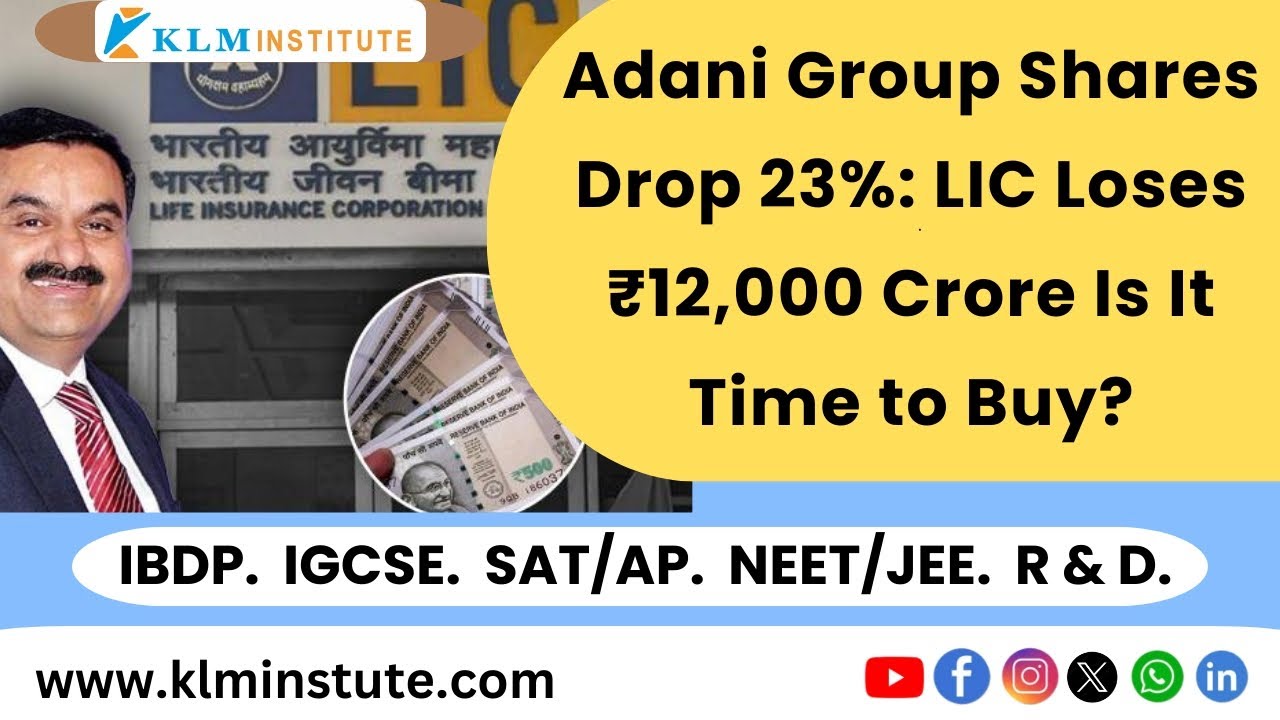 LIC Loss in Adani Group: ₹12,000 Crore Loss as Adani Stocks Plunge 23% &ndash; What&rsquo;s Behind the Crash?