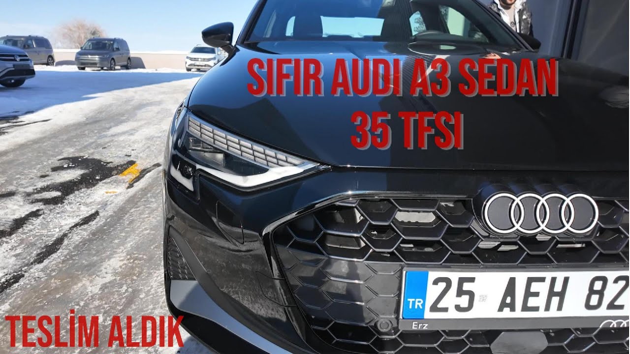 BAYİDEN SIFIR ARAÇ TESLİM ALDIK  | O KM AUDI A 3 SEDAN 35 TFSI | VLOG