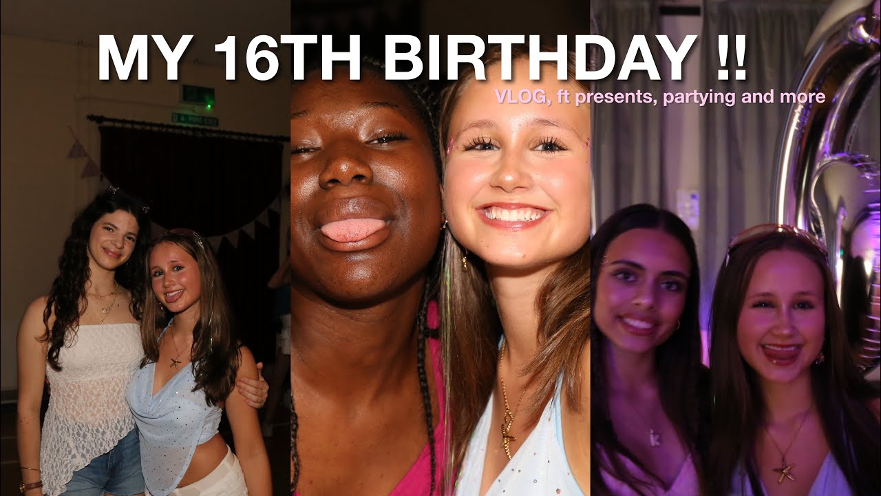 MY 16TH BIRTHDAY VLOG !!🍾🌟