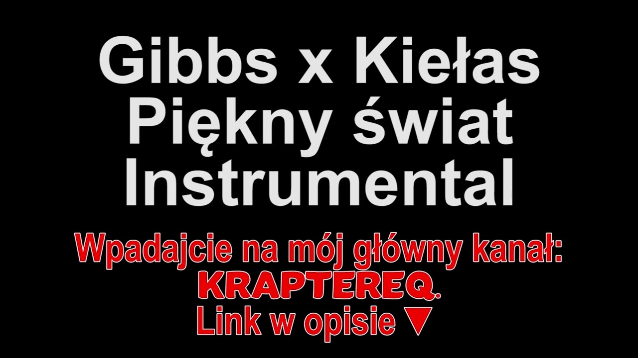 Gibbs x Kiełas - Piękny świat Instrumental
