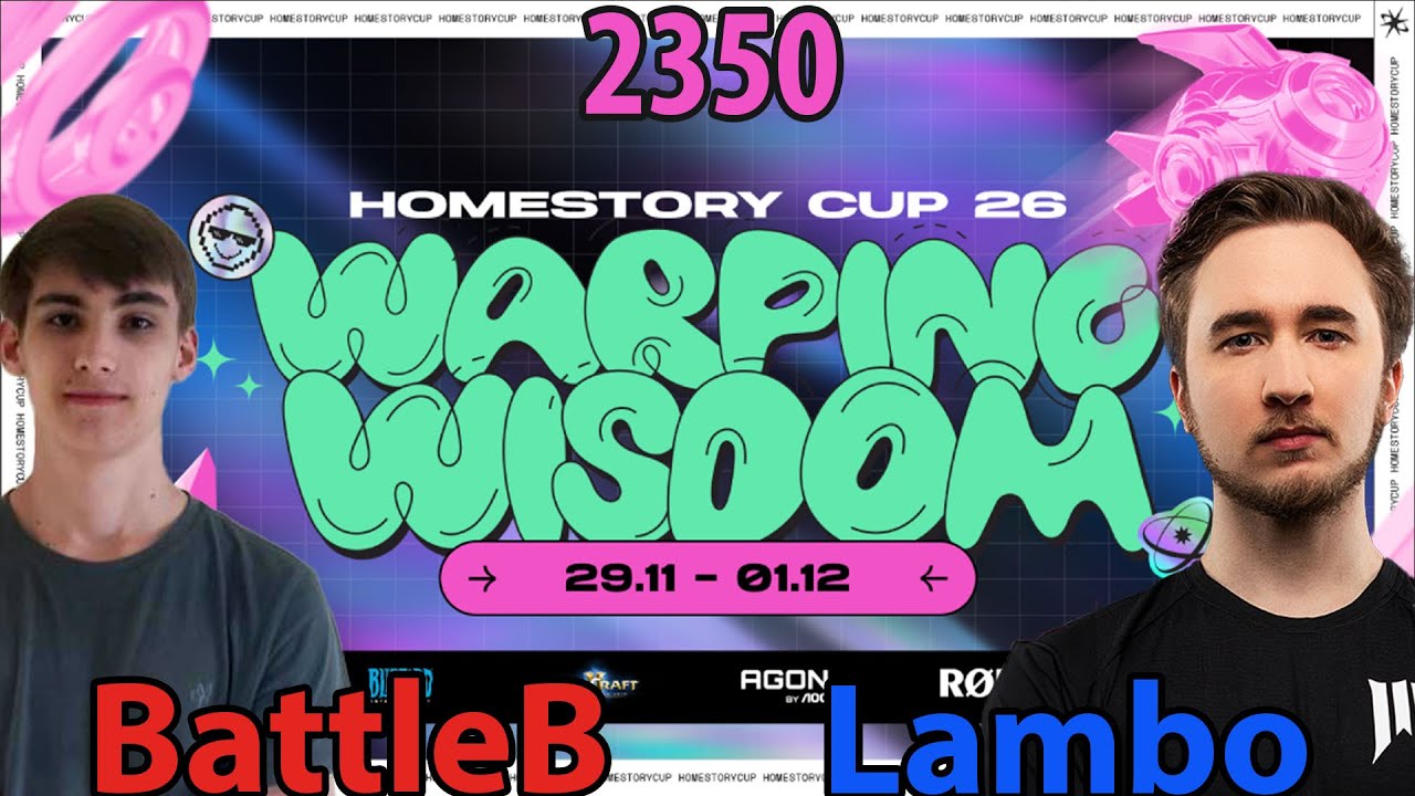 Patch, Maps, Vor, Zurück - 🇩🇪 BattleB (T) vs 🇩🇪 Lambo (Z) - HomeStory Cup XXVI - StarCraft 2 - 2350