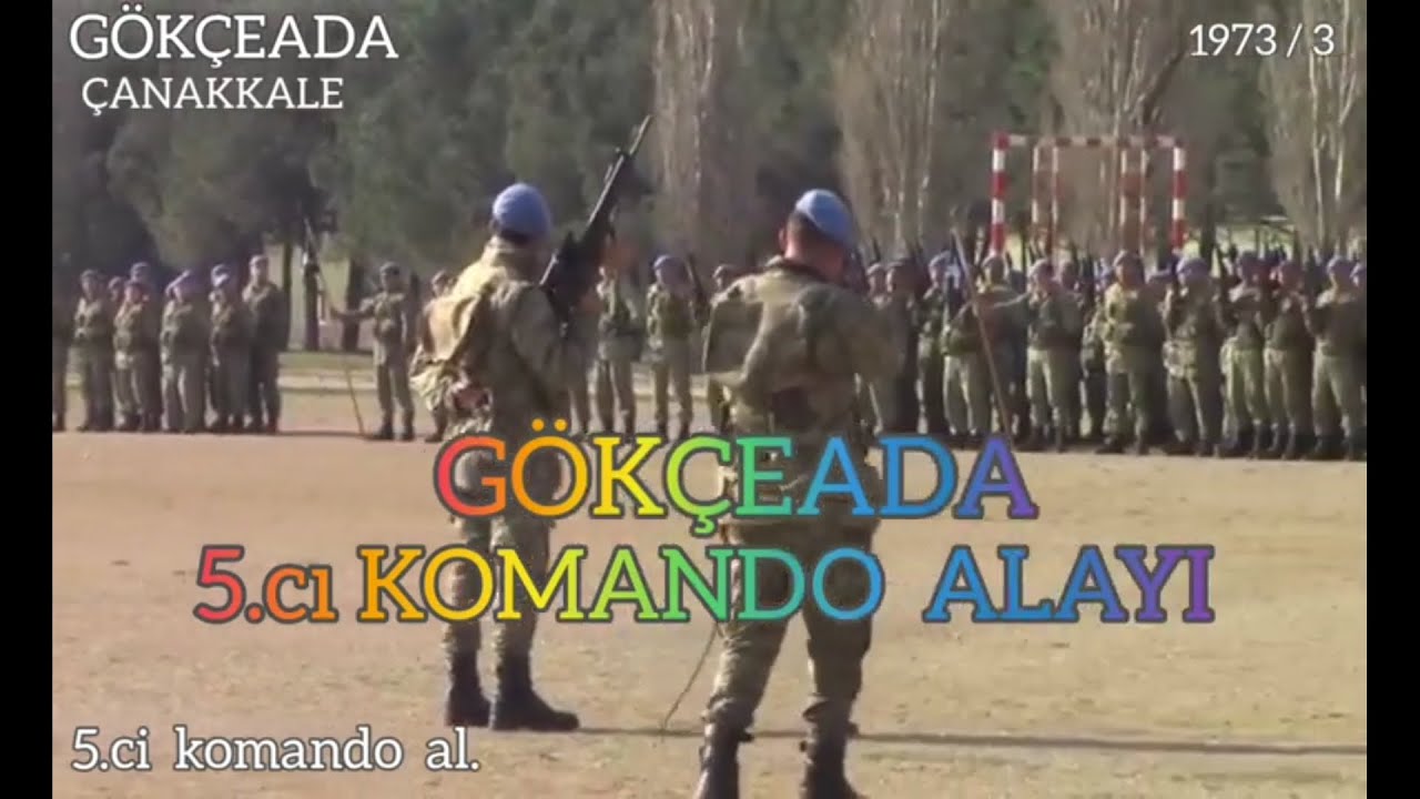 5 .ci KOMANDO alayı. GÖKCEADA ÇANAKKALE.