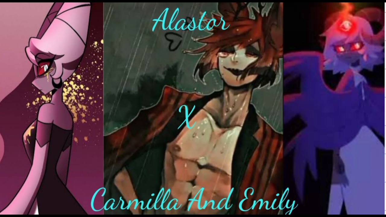 Álastor x Carmilia x Emily (Cap2) devuelta al hotel