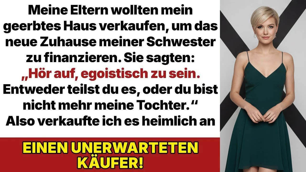 Meine Eltern verlangten, dass ich mein Haus an meine Schwester verkaufe – doch ihr CEO hatte sch