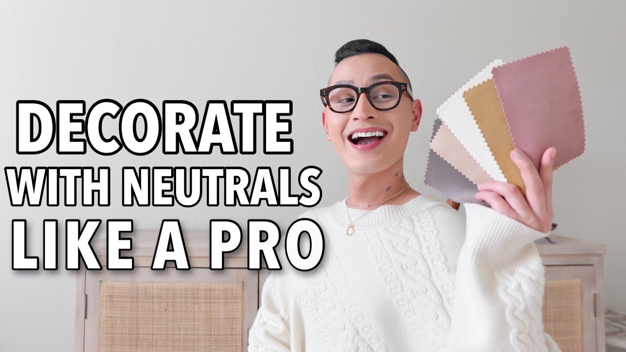 HOW TO DECORATE WITH NEUTRALS LIKE A PRO