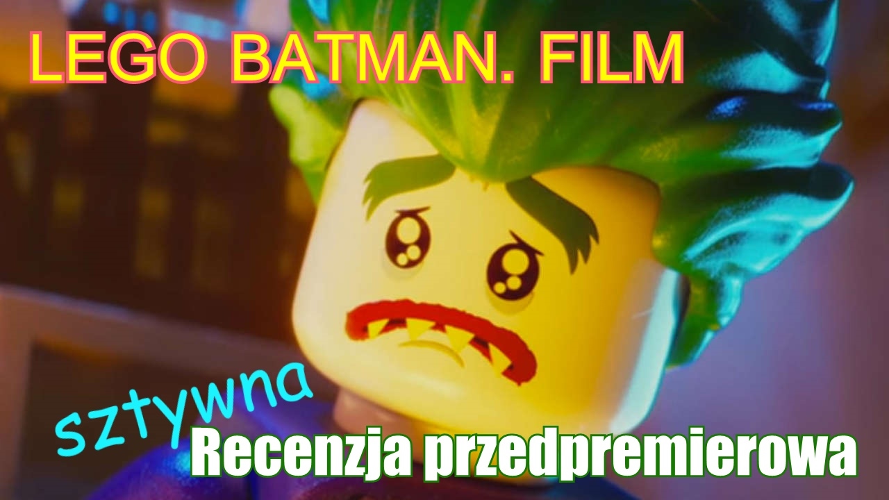 LEGO BATMAN. FILM – Batman z krwi, kości i plastiku [Sztywna Recenzja Przedpremierowa]