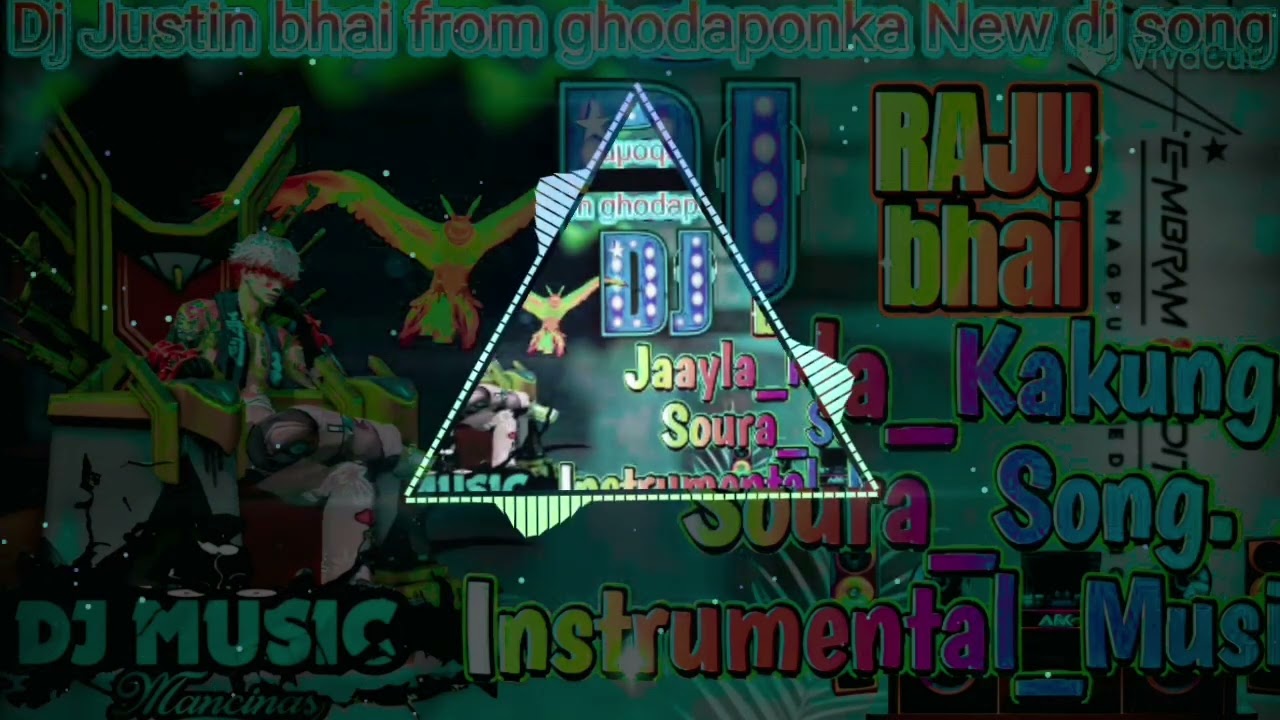 Jaila__Kakung__Jaayla__Kakung_Soura__Song__Dj_Music__baja_Justin_bhai__from_ghodaponka_#musicdjsong 