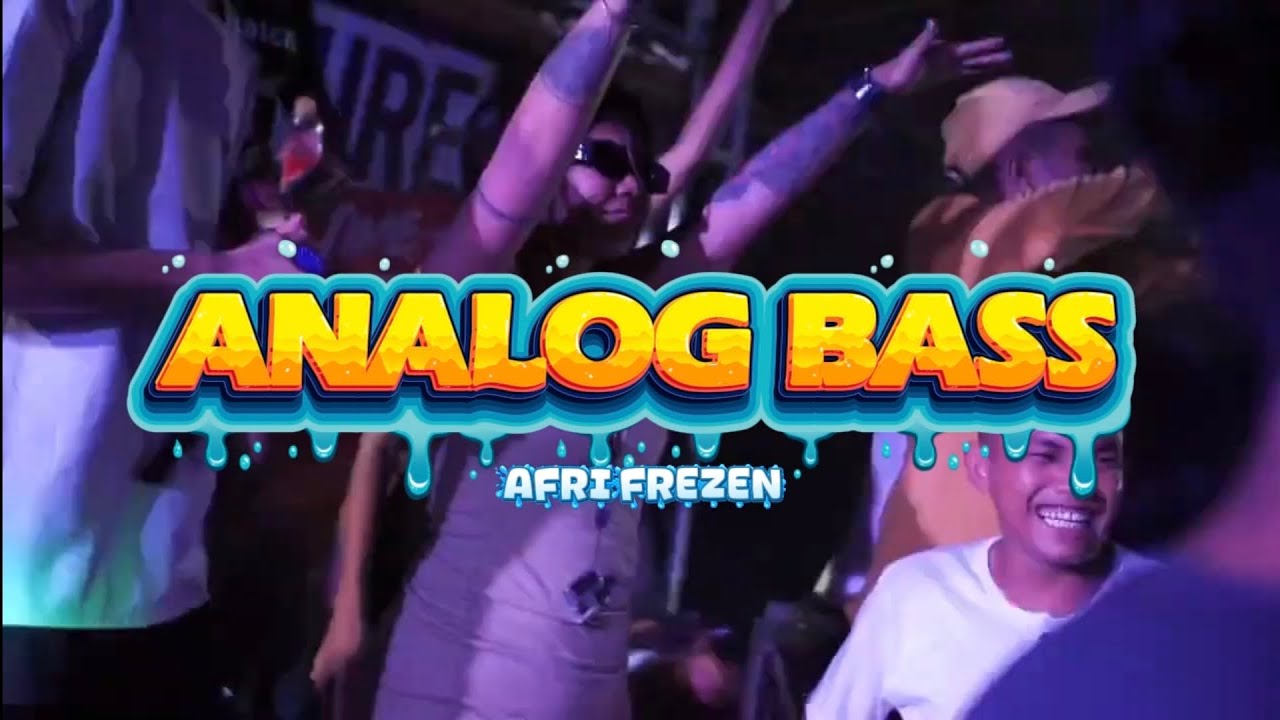 ANALOG BASS - AFRI FREZEN GACOR PARTY 2026! 