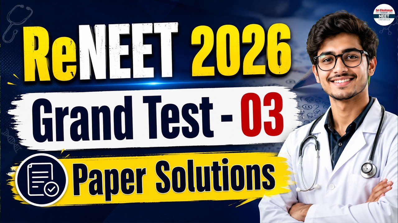 ReNEET 2026 Grand Test - 03 Paper Solutions | ReNEET Final Mock Test 2026