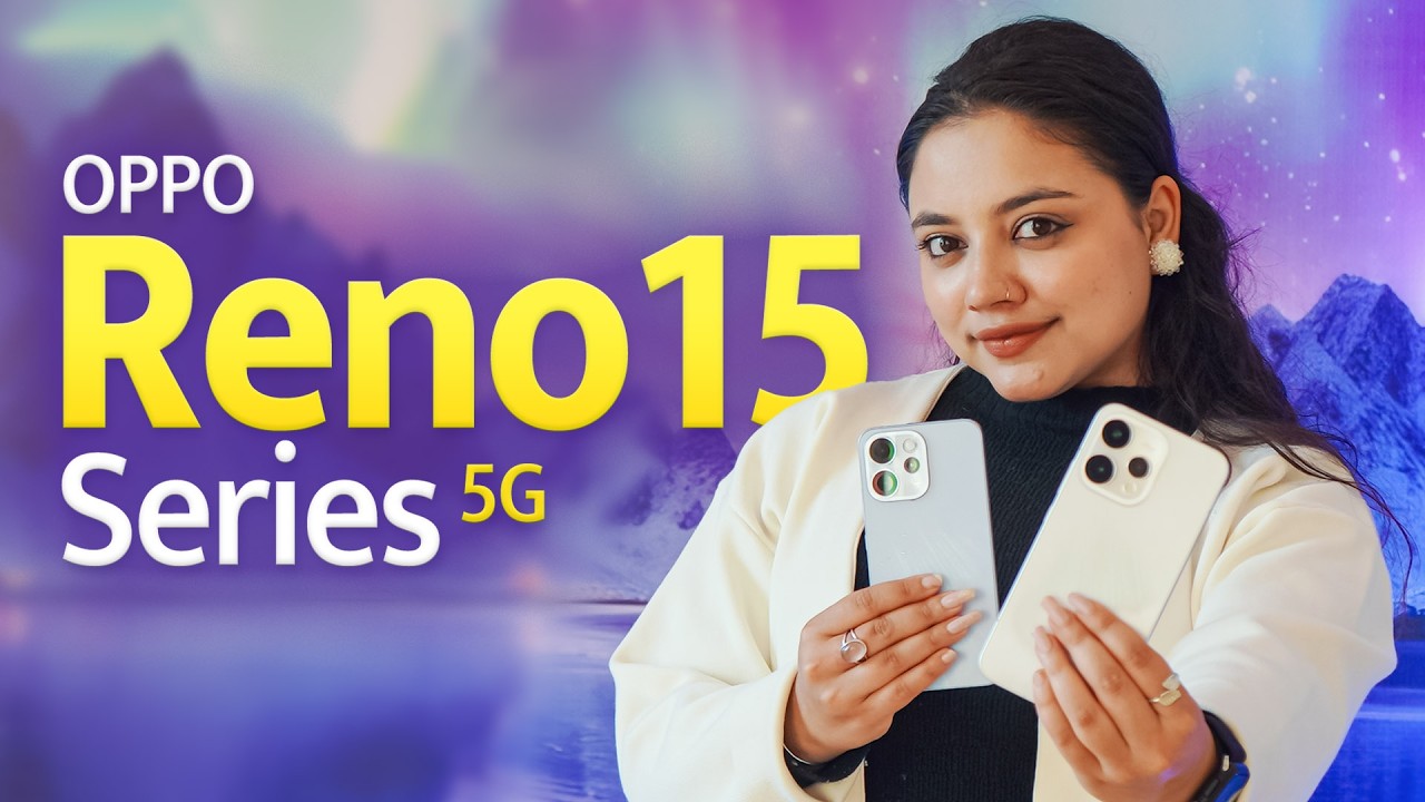 Oppo Reno 15 Nepal मा सार्वजनिक । पानी र धुलोले केही नगर्ने !