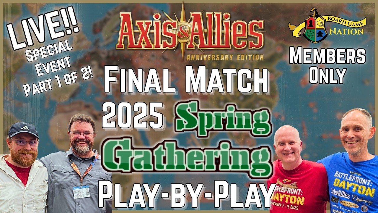 Axis & Allies 2025 Spring Gathering - FINAL - Live Play-By-Play