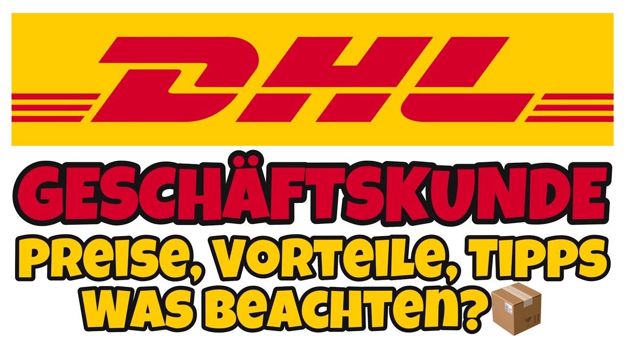 DHL Geschäftskunde werden📦 - Preise, Vor- & Nachteile, Tipps & Tricks💡 - Für wen sinnvoll?🤔