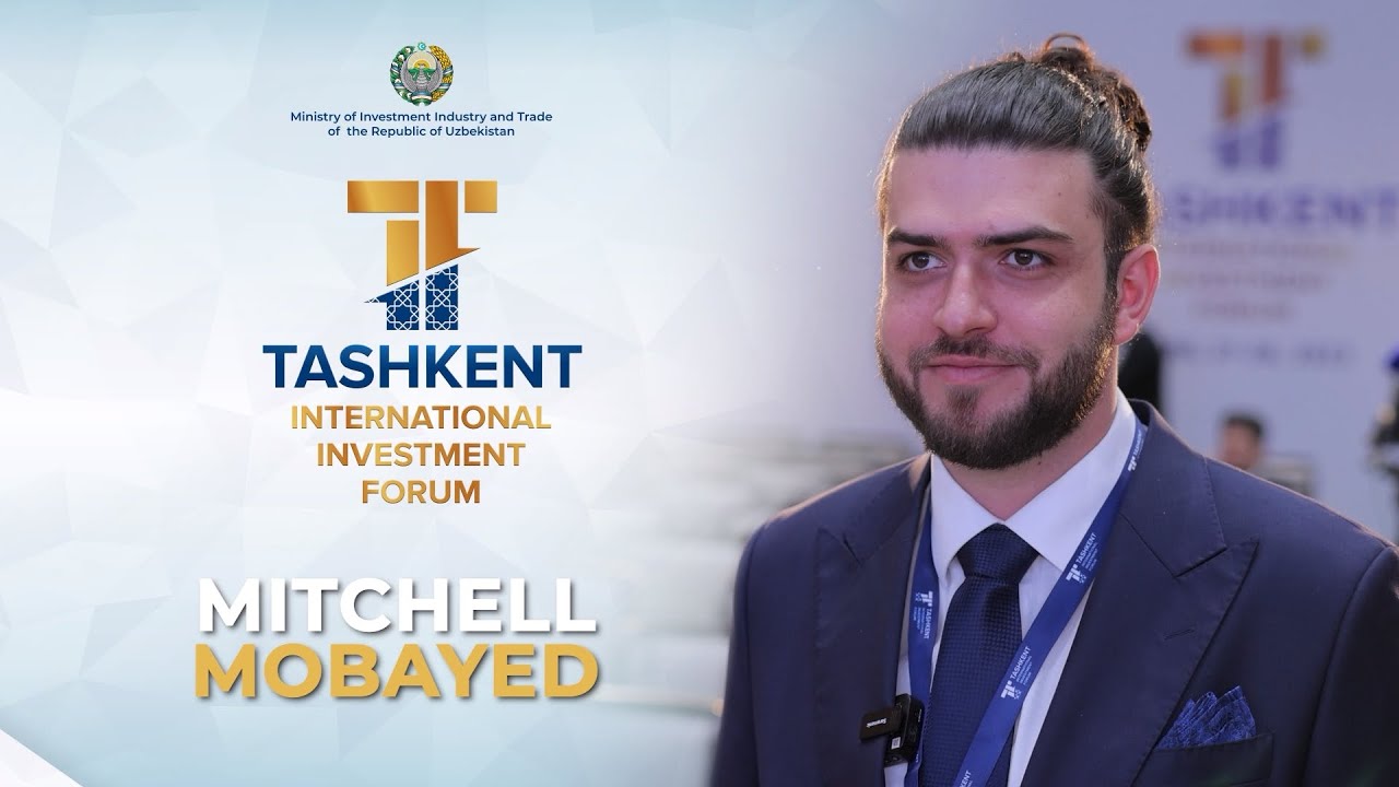 Mitchell Mobayed, Participant of the Tashkent International Investment Forum