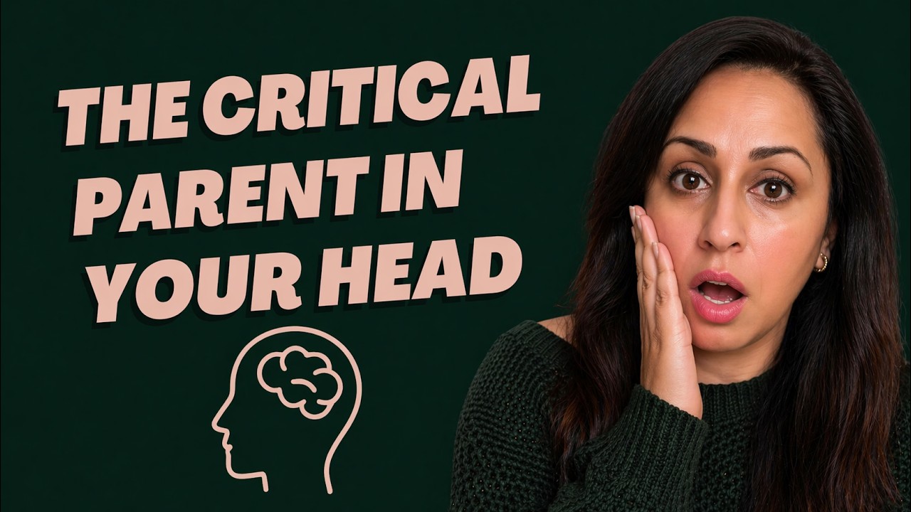 How to Get the Critical Parent Out of Your Head & Reclaim Your Power