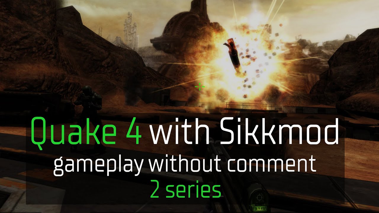 2 серия | Quake 4 с Sikkmod без комментариев