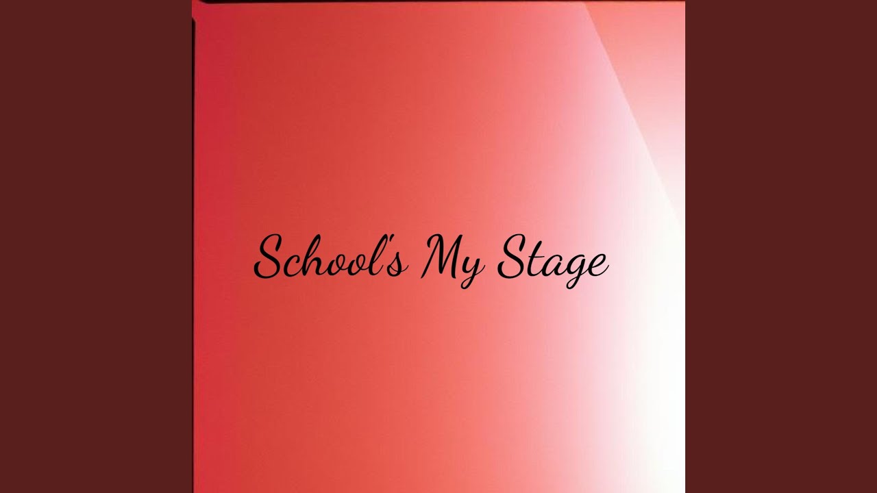 School&rsquo;s My Stage