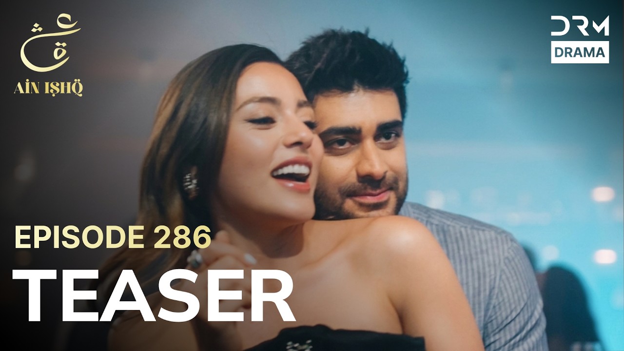 Turkish Drama In Urdu | Ain Ishq | One Love | Teaser Episode 286 | UD2O