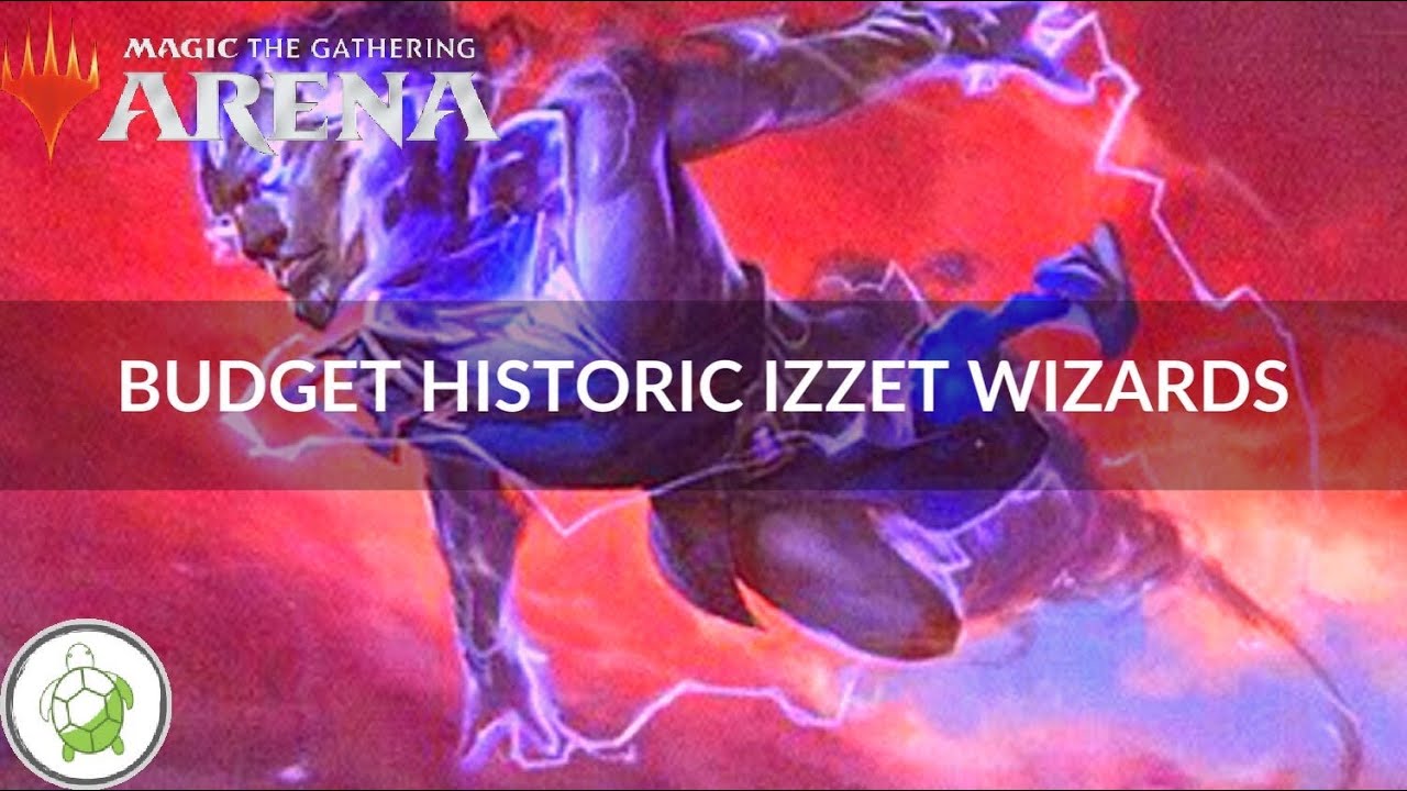 Budget Izzet Wizards - Magic Arena - Historic Deck Tech