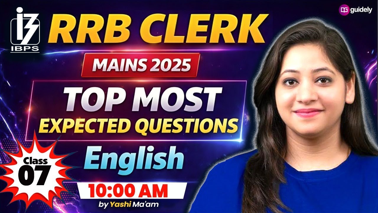 RRB Clerk Mains 2025 English | Top Most Expected Questions | English Mains Class #7 | By Yashi Mam