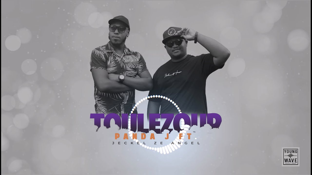 Toulezour - Panda J Ft. Jeckel Ze Angel