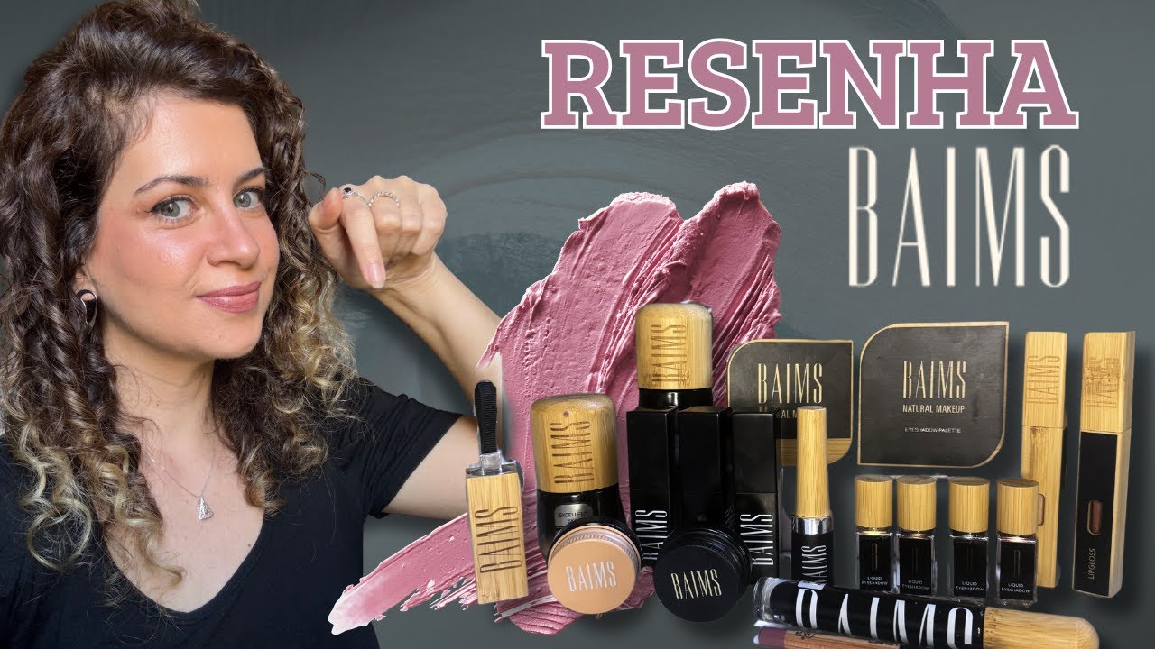 MAKE COMPLETA com produtos Baims @porvanessapaiva