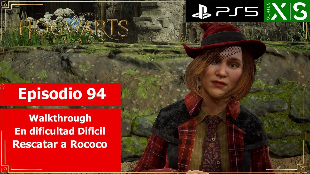 Hogwarts Legacy | Walkthrough - Episodio 94 | Rescatar a Rococo