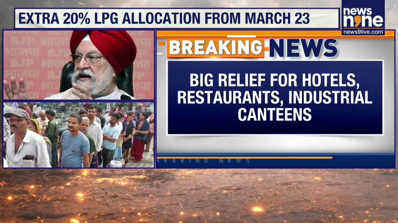 Govt Boosts LPG Supply by 20% Amid Crisis | Relief for Hotels, Workers