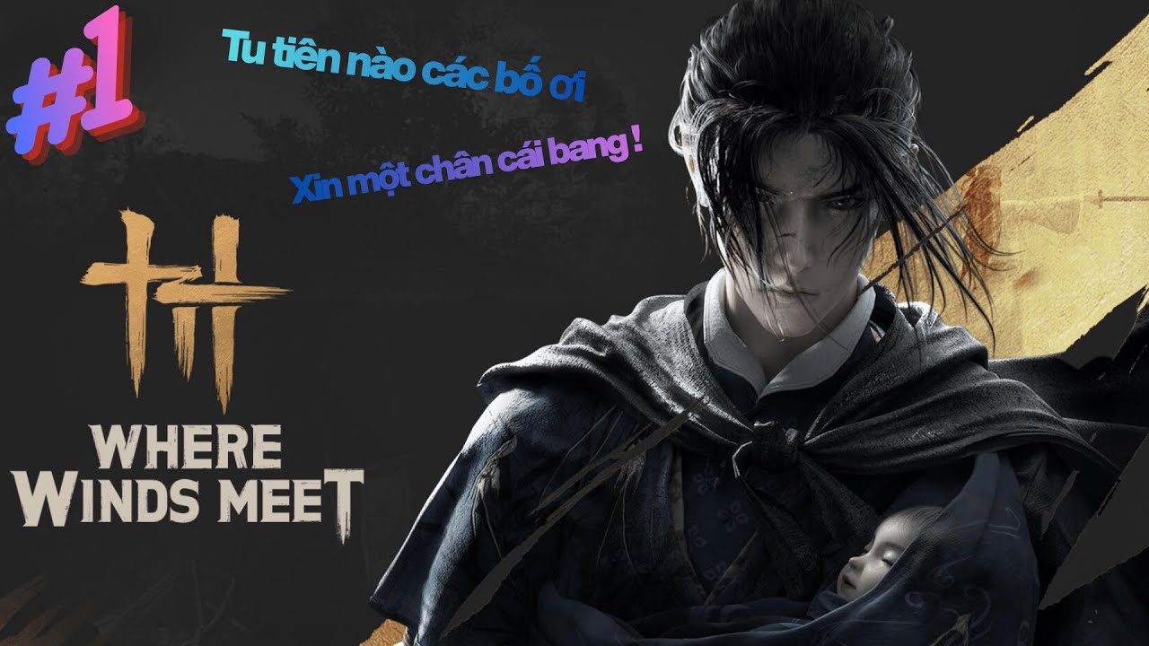 NGHIÊM TÚC TRY HARD NÀO :v   | WHERE WINDS MEET | MINHNOM