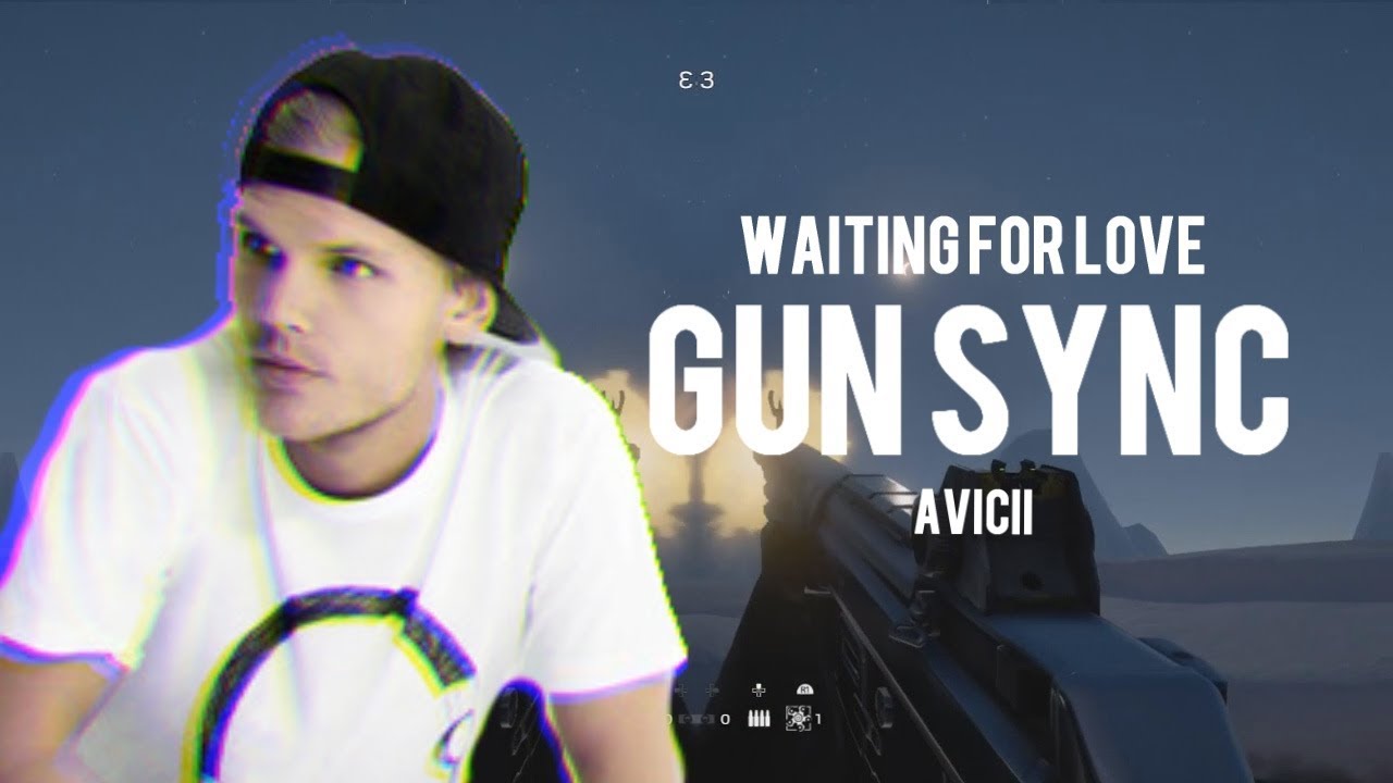 Rainbow SIx Siege Gun sync : Waiting For Love ( Tribute to Avicii )