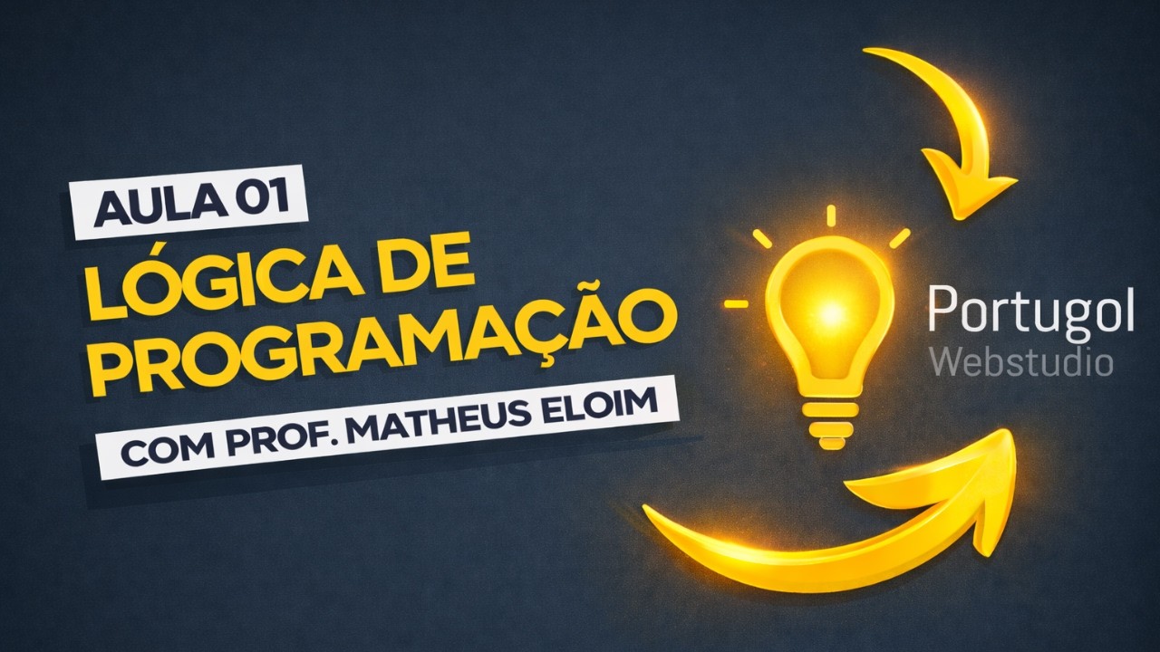 Aula 01 - Curso de Lógica de Programação - (Portugol WebStudio)