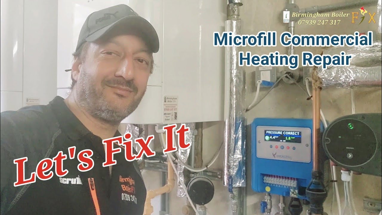 Microfill 3 Commercial pressurise system and boiler repair Birmingham central heating fix gassafe