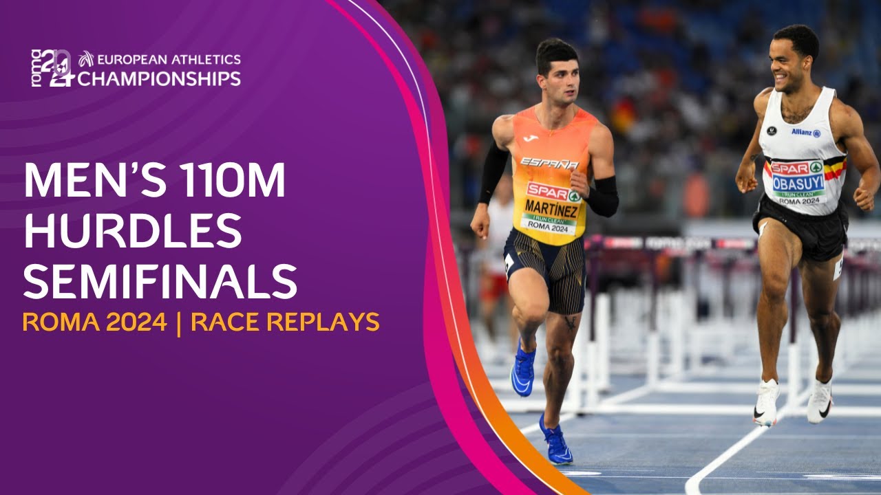 Men's 110m hurdles semifinals. FULL race replays | Roma 2024