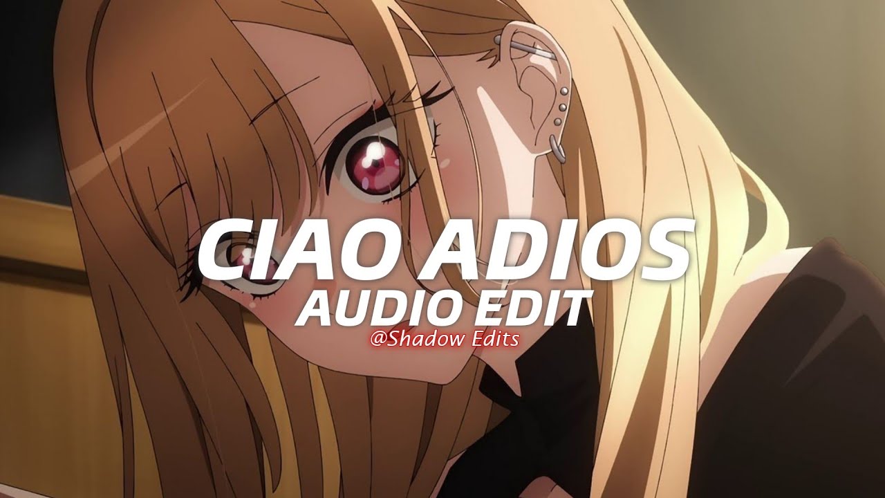 Ciao Adios - Anne Marie『edit audio』