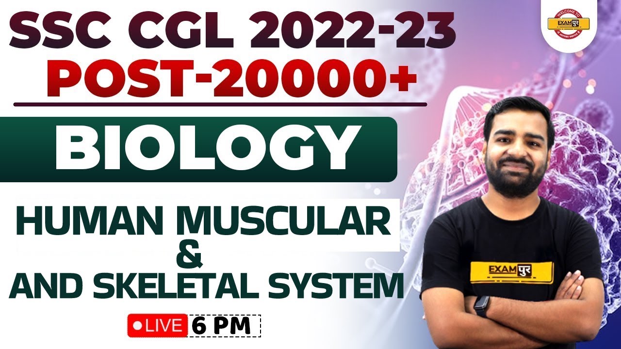 SSC CGL 2022-23 || POST-20000 || BIOLOGY || HUMAN MUSCULAR AND SKELETAL SYSTEM || BY DEEPMANI SIR