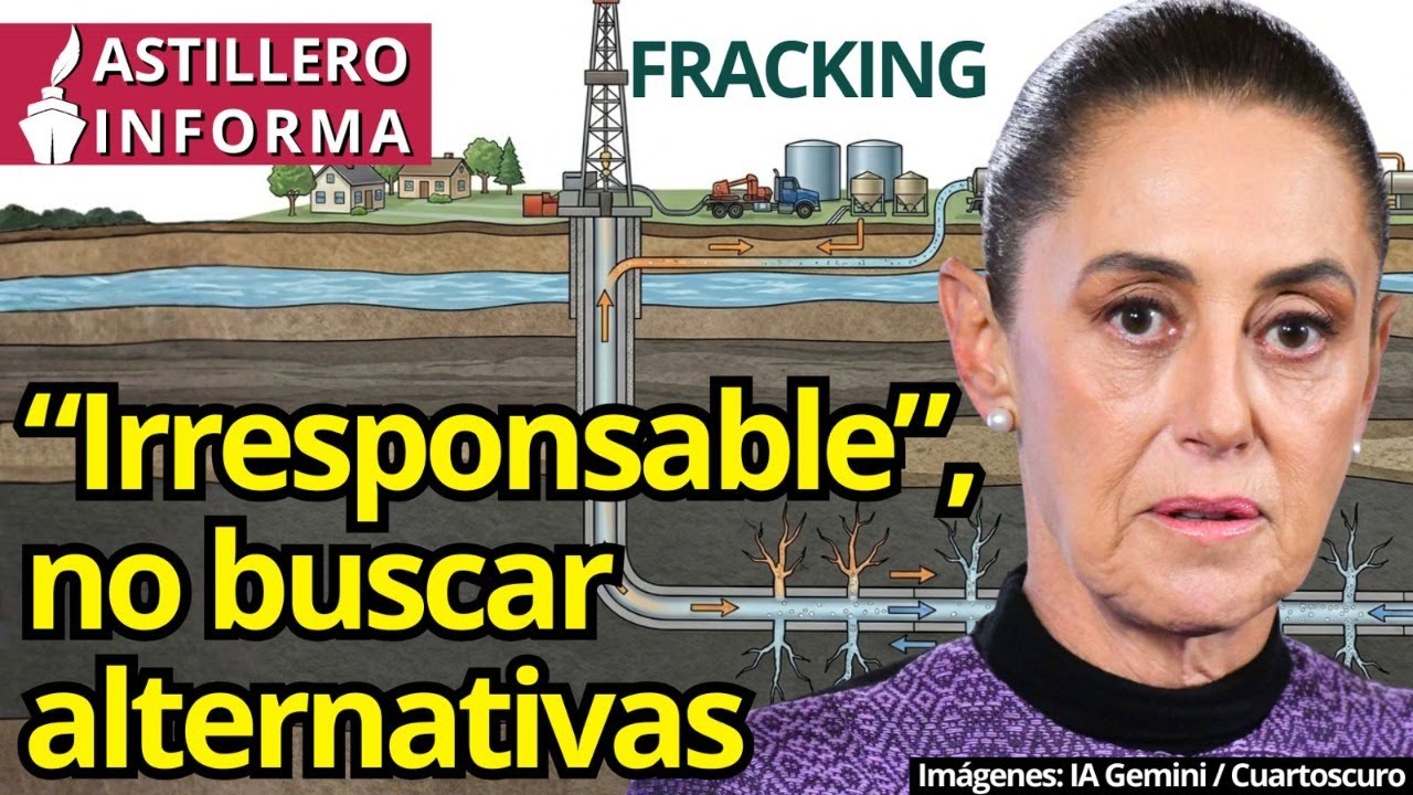 #AstilleroInforma | &iquest;BlackRock relacionado con anuncio de fracking &ldquo;sustentable&rdquo;? Sheinbaum responde
