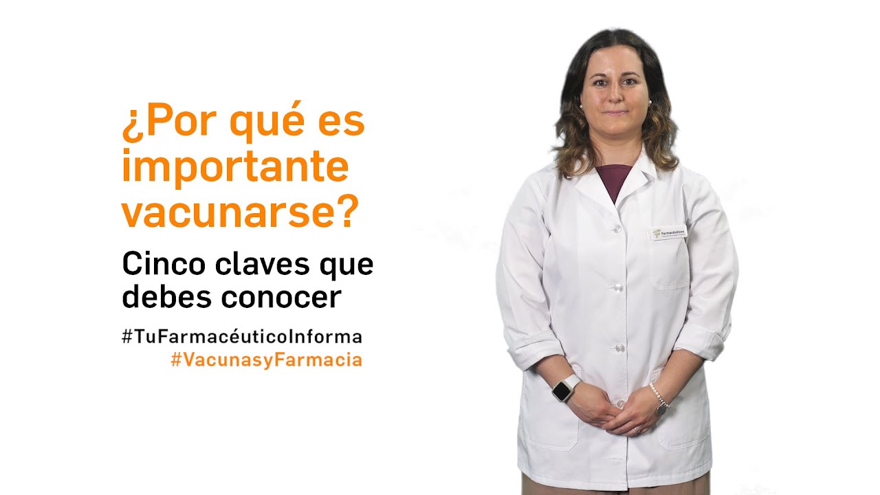 ¿Por qué es importante vacunarse? Cinco claves que debes conocer - #VacunasyFarmacia